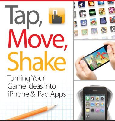 خرید و دانلود نسخه کامل کتاب Tap, move, shake : turning your game ideas into iPhone & iPad apps