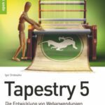 خرید و دانلود نسخه کامل کتاب Tapestry 5: Die Entwicklung von Webanwendungen mit Leichtigkeit
