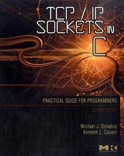 خرید و دانلود نسخه کامل کتاب Tcp/IP Sockets in C: Practical Guide for Programmers_686fa412b4aac.jpeg خرید و دانلود نسخه کامل کتاب Tcp/IP Sockets in C: Practical Guide for Programmers