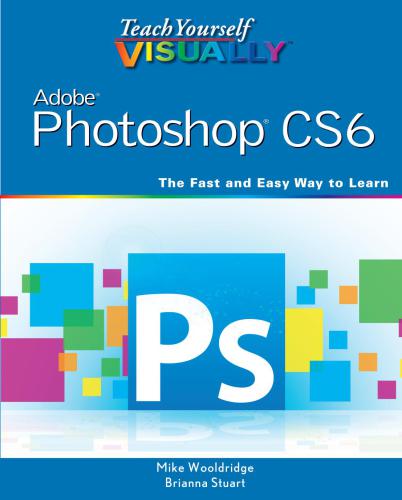 خرید و دانلود نسخه کامل کتاب Teach Yourself VISUALLY Adobe Photoshop CS6: The Fast and Easy Way to Learn_687dcde051e3e.jpeg خرید و دانلود نسخه کامل کتاب Teach Yourself VISUALLY Adobe Photoshop CS6: The Fast and Easy Way to Learn