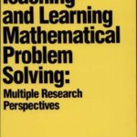 خرید و دانلود نسخه کامل کتاب Teaching and learning mathematical problem solving: multiple research perspectives