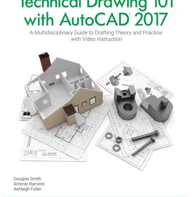 خرید و دانلود نسخه کامل کتاب Technical Drawing 101 with AutoCAD 2017