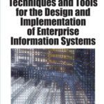 خرید و دانلود نسخه کامل کتاب Techniques and Tools for the Design and Implementation of Enterprise Information Systems