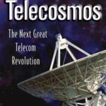 خرید و دانلود نسخه کامل کتاب Telecosmos: The Next Great Telecom Revolution