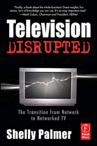 خرید و دانلود نسخه کامل کتاب Television Disrupted: The Transition from Network to Networked TV_688317fe66114.jpeg خرید و دانلود نسخه کامل کتاب Television Disrupted: The Transition from Network to Networked TV
