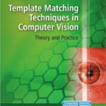 خرید و دانلود نسخه کامل کتاب Template matching techniques in computer vision: theory and practice