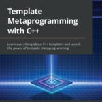 خرید و دانلود نسخه کامل کتاب Template Metaprogramming with C++