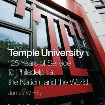 خرید و دانلود نسخه کامل کتاب Temple University: 125 Years of Service to Philadelphia, the Nation, and the World