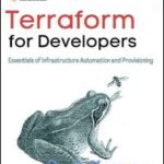 خرید و دانلود نسخه کامل کتاب Terraform for Developers: Essentials of Infrastructure Automation and Provisioning