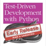 خرید و دانلود نسخه کامل کتاب Test-Driven Development with Python: Early Release