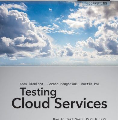 خرید و دانلود نسخه کامل کتاب Testing Cloud Services  How to Test SaaS, PaaS & IaaS