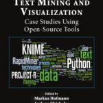 خرید و دانلود نسخه کامل کتاب Text mining and visualization : case studies using open-source tools