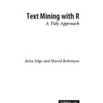 خرید و دانلود نسخه کامل کتاب Text Mining with R: A Tidy Approach