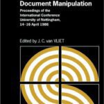 خرید و دانلود نسخه کامل کتاب Text Processing and Document Manipulation: Proceedings of the International Conference, University of Nottingham, 14-16 April 1986 (British Computer Society Workshop Series)