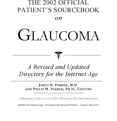 خرید و دانلود نسخه کامل کتاب The 2002 Official Patient’s Sourcebook on Glaucoma: A Revised and Updated Directory for the Internet Age