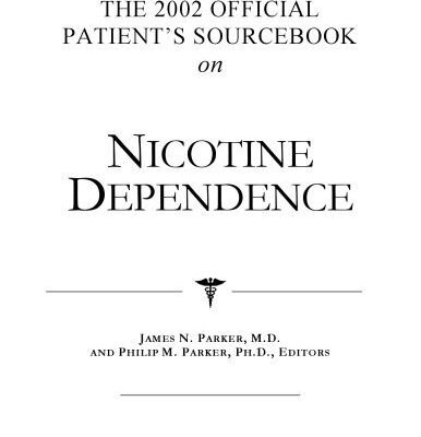 خرید و دانلود نسخه کامل کتاب The 2002 Official Patient’s Sourcebook on Nicotine Dependence: A Revised and Updated Directory for the Internet Age