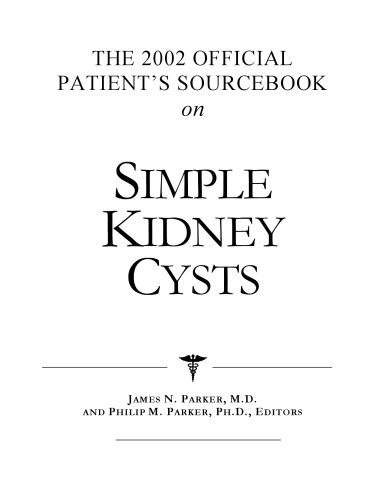 خرید و دانلود نسخه کامل کتاب The 2002 Official Patient’s Sourcebook on Simple Kidney Cysts: A Revised and Updated Directory for the Internet Age_6883ce0744414.jpeg خرید و دانلود نسخه کامل کتاب The 2002 Official Patient’s Sourcebook on Simple Kidney Cysts: A Revised and Updated Directory for the Internet Age