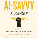 خرید و دانلود نسخه کامل کتاب The AI-Savvy Leader: Nine Ways to Take Back Control and Make AI Work