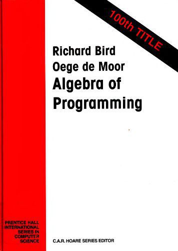 خرید و دانلود نسخه کامل کتاب The Algebra of Programming_68635970ed8e8.jpeg خرید و دانلود نسخه کامل کتاب The Algebra of Programming
