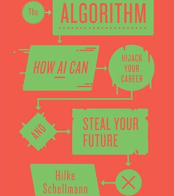 خرید و دانلود نسخه کامل کتاب The Algorithm: How AI Can Hijack Your Career and Steal Your Future