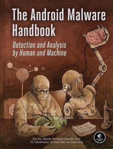 خرید و دانلود نسخه کامل کتاب The Android Malware Handbook: Detection and Analysis by Human and Machine_6867f1fc89fbd.jpeg خرید و دانلود نسخه کامل کتاب The Android Malware Handbook: Detection and Analysis by Human and Machine