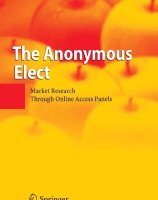 خرید و دانلود نسخه کامل کتاب The Anonymous Elect: Market Research Through Online Access Panels