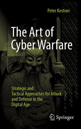 خرید و دانلود نسخه کامل کتاب The Art of Cyber Warfare: Strategic and Tactical Approaches for Attack and Defense in the Digital Age_6867db731ce76.jpeg خرید و دانلود نسخه کامل کتاب The Art of Cyber Warfare: Strategic and Tactical Approaches for Attack and Defense in the Digital Age