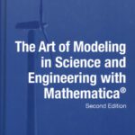 خرید و دانلود نسخه کامل کتاب The Art of Modeling in Science and Engineering with Mathematica