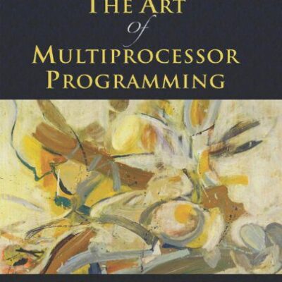 خرید و دانلود نسخه کامل کتاب The Art of Multiprocessor Programming [SMP]