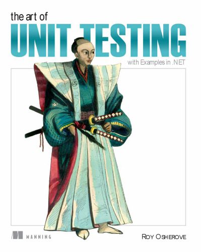 خرید و دانلود نسخه کامل کتاب The Art of Unit Testing: with Examples in .NET_6877a5a1d0b3b.jpeg خرید و دانلود نسخه کامل کتاب The Art of Unit Testing: with Examples in .NET