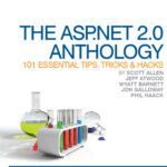 خرید و دانلود نسخه کامل کتاب The ASP.NET 2.0 Anthology: 101 Essential Tips, Tricks, & Hacks