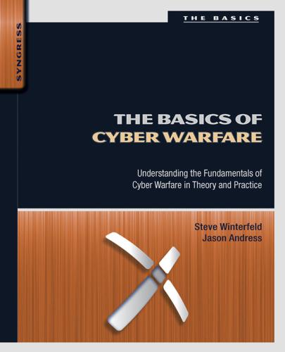 خرید و دانلود نسخه کامل کتاب The Basics of Cyber Warfare: Understanding the Fundamentals of Cyber Warfare in Theory and Practice_686829c09c447.jpeg خرید و دانلود نسخه کامل کتاب The Basics of Cyber Warfare: Understanding the Fundamentals of Cyber Warfare in Theory and Practice