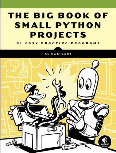 خرید و دانلود نسخه کامل کتاب The Big Book of Small Python Projects: 81 Easy Practice Programs_68761b9aba539.jpeg خرید و دانلود نسخه کامل کتاب The Big Book of Small Python Projects: 81 Easy Practice Programs