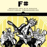 خرید و دانلود نسخه کامل کتاب The Book of F#: Breaking Free with Managed Functional Programming