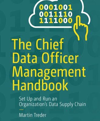 خرید و دانلود نسخه کامل کتاب The Chief Data Officer Management Handbook: Set Up and Run an Organization’s Data Supply Chain