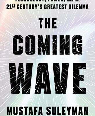 خرید و دانلود نسخه کامل کتاب The Coming Wave : Technology, Power, and the Twenty-first Century’s Greatest Dilemma