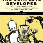 خرید و دانلود نسخه کامل کتاب The Complete Developer : Master the Full Stack with TypeScript, React, Next.js, MongoDB, and Docker