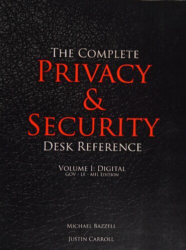 خرید و دانلود نسخه کامل کتاب The Complete Privacy & Security Desk Reference Volume I: Digital GOV, LE, MIL Edition_6867d182dc7af.jpeg خرید و دانلود نسخه کامل کتاب The Complete Privacy & Security Desk Reference Volume I: Digital GOV, LE, MIL Edition