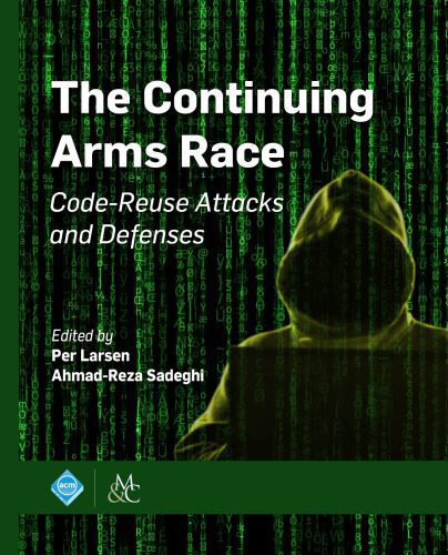 خرید و دانلود نسخه کامل کتاب The Continuing Arms Race: Code-Reuse Attacks and Defenses_6868228c3af3e.jpeg خرید و دانلود نسخه کامل کتاب The Continuing Arms Race: Code-Reuse Attacks and Defenses