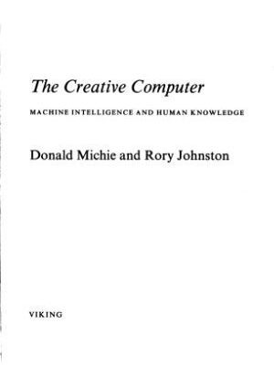 خرید و دانلود نسخه کامل کتاب The Creative Computer: Machine Intelligence and Human Knowledge