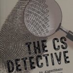 خرید و دانلود نسخه کامل کتاب The CS Detective: An Algorithmic Tale of Crime, Conspiracy, and Computation