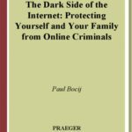 خرید و دانلود نسخه کامل کتاب The Dark Side of the Internet: Protecting Yourself and Your Family from Online Criminals