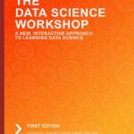خرید و دانلود نسخه کامل کتاب The Data Science Workshop: A New, Interactive Approach to Learning Data Science