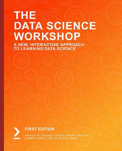 خرید و دانلود نسخه کامل کتاب The Data Science Workshop: A New, Interactive Approach to Learning Data Science_686f90a3cb6e0.jpeg خرید و دانلود نسخه کامل کتاب The Data Science Workshop: A New, Interactive Approach to Learning Data Science