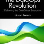 خرید و دانلود نسخه کامل کتاب The DataOps Revolution: Delivering the Data-Driven Enterprise