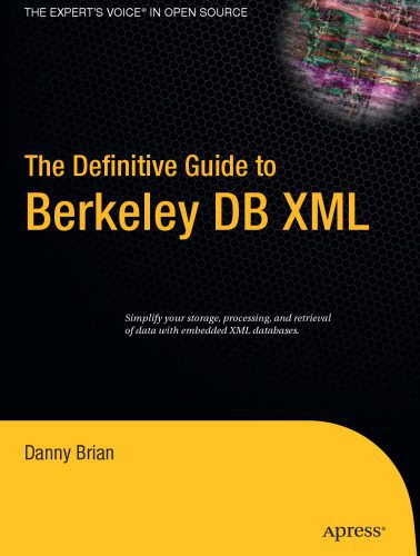 خرید و دانلود نسخه کامل کتاب The Definitive Guide to Berkeley DB XML_6865288623c23.jpeg خرید و دانلود نسخه کامل کتاب The Definitive Guide to Berkeley DB XML
