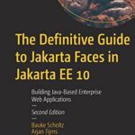 خرید و دانلود نسخه کامل کتاب The Definitive Guide to Jakarta Faces in Jakarta EE 10: Building Java-Based Enterprise Web Applications