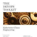 خرید و دانلود نسخه کامل کتاب The DevOps Toolkit: Kubernetes Chaos Engineering