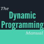 خرید و دانلود نسخه کامل کتاب The Dynamic Programming Manual: Mastering Efficient Solutions