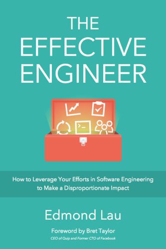 خرید و دانلود نسخه کامل کتاب The Effective Engineer: How to Leverage Your Efforts In Software Engineering to Make a Disproportionate and Meaningful Impact_6870a3c731cd4.jpeg خرید و دانلود نسخه کامل کتاب The Effective Engineer: How to Leverage Your Efforts In Software Engineering to Make a Disproportionate and Meaningful Impact